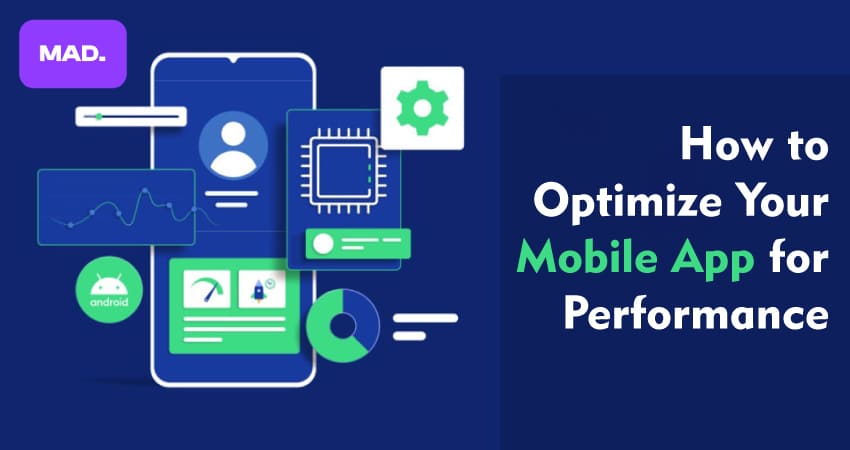 How to Optimize Your Mobile App for Performance